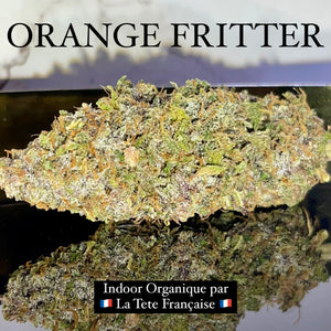 ORANGE FRITTER | HIGH GRADE CBD | Cultivée en Indoor Organique par "La Tête Française"